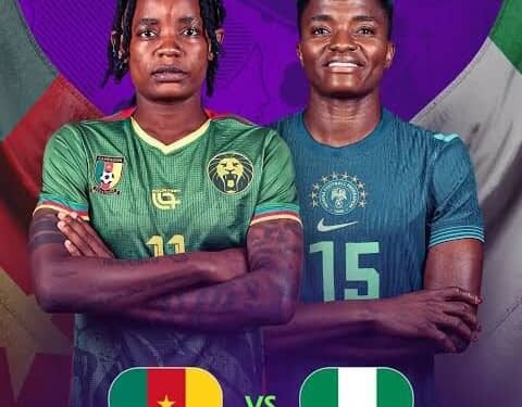 Super Falcons, Cameroon Renew Rivalry In Crucial WAFCON Quarter-Final