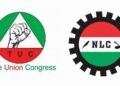 NLC, TUC Give FG Until Tuesday to Address Workers’ Demands